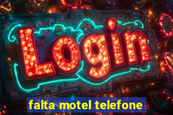 falta motel telefone